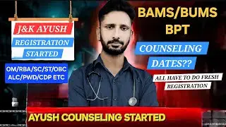 J&K AYUSH COUNSELLING STARTED|BAMS BUMS BPT|COUNSELING DATES|FRESH REGISTRATION COMPULSORY|AYURVEDIC
