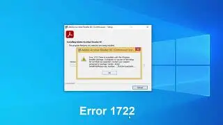 (FIXED) Error 1722 Adobe Reader | There is a problem with this windows installer package