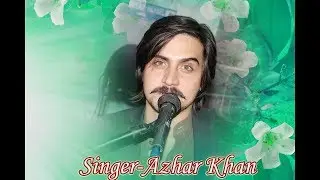 Azhar khan  Da pasa wawre warede ghrono lambe ka wale