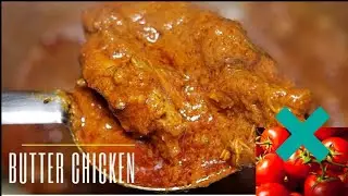 Butter Chicken without  tomato  | बिना टमाटर बटर चिकन रेसिपी