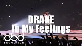 Drake - In My Feelings (LIVE)