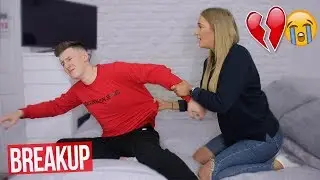 BREAK UP PRANK ON MY GIRLFRIEND!! (GONE WRONG)