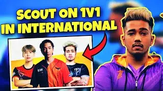 SCOUT On Indian Teams Vs International Teams Grind😮 | SCOUT ON 1V1 In International | 7SEASCOUT