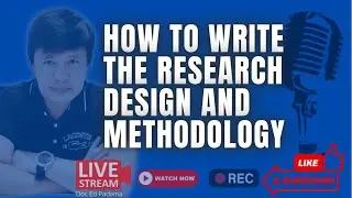 🔴How to Write Chapter 3 - the Research Design and Methodology