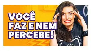 3 ERROS QUE TE FAZEM TER DÍVIDAS! O PRIMEIRO você faz sem perceber!