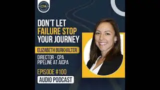 Ep.100: Don&rsquo;t let failure stop your journey.