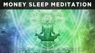 Money Meditation Sleep Music - Manifest While You Sleep 8hr ♬ Alpha Theta & Delta Waves ♬ Deep Sleep