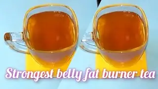 STRONGEST BELLY FAT BURNER TEA!