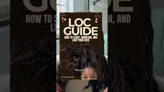LOC GUIDE THE EBOOK, how to start your locs + maintain them #locjourney #loclife #locjourney