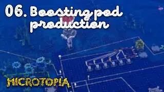 Microtopia #06 ⁕ Boosting pod production ⁕ relaxing ⁕ slow gaming ⁕ no commentary