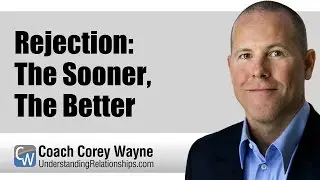 Rejection: The Sooner, The Better