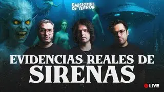 EVIDENCIAS REALES DE SIRENAS | EDT 143