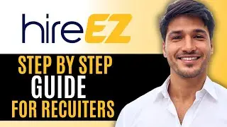 How to Use HireEZ: Step by Step Guide for Recruiters 2025 (New Updated)
