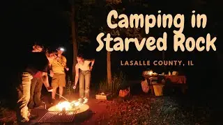 Camping in the Beautiful Starved Rock State Park!