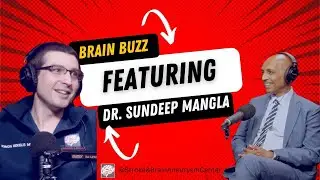 Brain Buzz - Soaring to New Heights: Featuring Dr. Sundeep Mangla  (Episode 11)