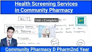 Health Screening Services in Community Pharmacy || U-7 (Complete) Community Pharmacy D Pharm2nd Yea