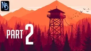 Firewatch Walkthrough Part 2 No Commentary