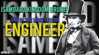 One of the Most Famous Engineer in History Ft. Isambard Kingdom Brunel || Hindi ||