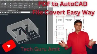 PDF to AutoCAD file Convert I TECH GURU AMIT I Amit Ghosh