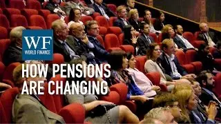 World Pension Summit 2015: How is the pension landscape changing? | World Finance