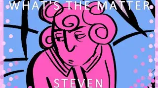 What's the matter, Steven? - Steven Universe animatic