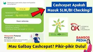 Resiko Galbay Cash Cepat 2025, Apakah Masuk SLIK OJK dan Pengaruhi BI Checking?