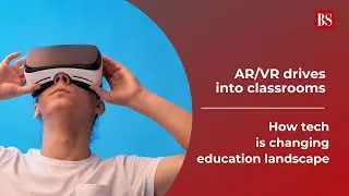 AR/VR drives into classrooms: How tech is changing education landscape