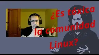&iquest;Por qu&eacute; uso KDE?. &iquest;Es t&oacute;xica la comunidad Linux?... y m&aacute;s.