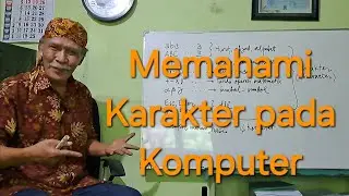 021 Memahami Karakter pada Komputer
