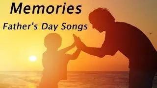 Best Of Fathers Day Memories Songs | Fathers Day Songs | Greatest Memories Fathers Day Songs