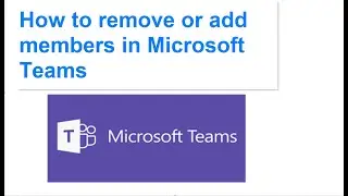 Как удалить или добавить участников в Microsoft Teams