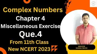Que.4 Chapter 5 Miscellaneous Class 11th | complex numbers | class 11 math chapter 5 miscellaneous
