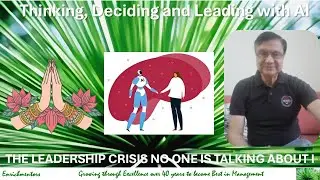 Thinking Deciding and Leading with AI - THE LEADERSHIP CRISIS NO ONE IS TALKING ABOUT