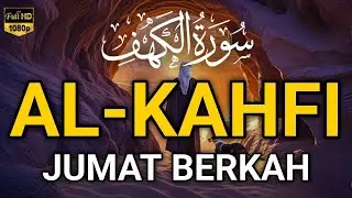 SURAH AL-KAHFI JUMAT BERKAH | Murottal Al-Quran yang sangat Merdu By Alaa Aqel