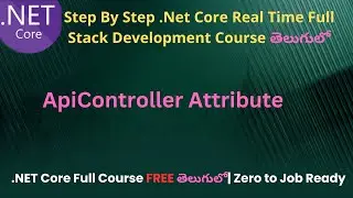 #82 ApiController Attribute in .net core api | .Net Core Full Stack Development Course in Telugu