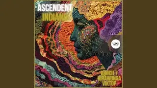 Ascendent (Dirawonga Tribal Dance Remix)