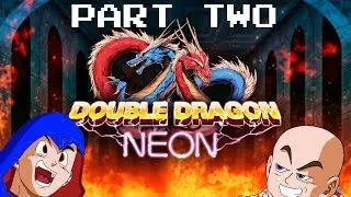 Double Dragon Neon - Part 2 (Gameplay and Commentary)