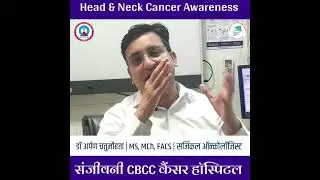 Dr. Arpan Chaturmohata | Head & Neck Cancer Awareness