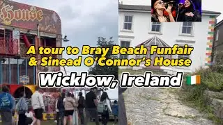 A tour to Bray beach funfair & Sinead O&rsquo;Connor&rsquo;s house in Wicklow Ireland ( Bangla Vlog )