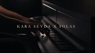 Kara Sevda X Solas - Dimitris Nikolopoulos