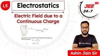 JEE Physics: Electrostatics L5 | JEE 24x7 | Ashin Jain Sir