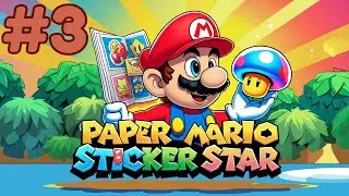 Paper Mario: Sticker Star (2012) #3 - Full Game Walkthrough (3DS) - World 3 Is Absolutely HUGE!!!