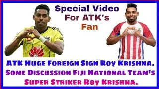 ATK special video //ATK sign Roy Krishna // ATK transfer news //Good News for ATK .