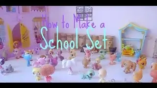 LPS: How to Make an LPS School Set
