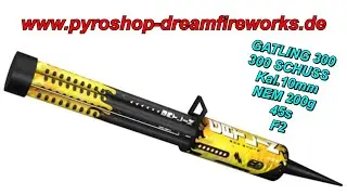 GAT300 Gatlin 300 | Klasek www.DREAMFIREWORKS.de