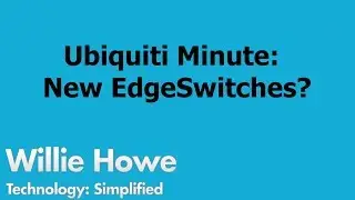 Ubiquiti Minute #3 - EdgeSwitch 5XP, 8XP, 16XP - New or ??