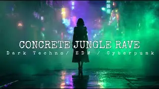 CONCRETE JUNGLE RAVE: Dystopian City Dark Techno Mix