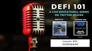 DeFi 101 - What is COSMWASM with Reece