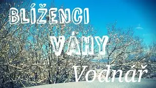 BLíŽENCI✨VÁHY✨VODNÁŘ 