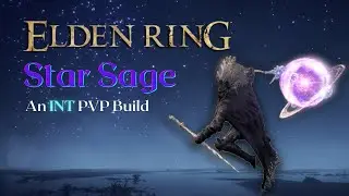 Star Sage (An INT build for PVP featuring Bastard's Stars) Elden Ring